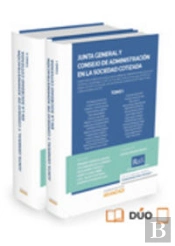 Junta General Y Consejo De Administración En La Sociedad Cotizada (2 Tomos) (Papel + E-Book)