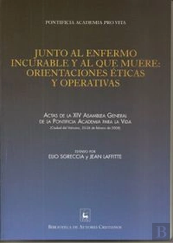 Bertrand.pt - Junto Al Enfermo Incurable Y Al Que Muere. Orientaciones Éticas Y Operativas