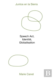 Juntos En La Sierra ; Speech Act, Identité, Globalisation
