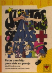 Juntos Somos + Que Dos: Pistas A Un Hijo Para Vivir En Pareja