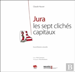 Bertrand.pt - Jura Les Sept Cliches Capitaux. Essai D'Histoire Culturelle