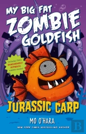 Jurassic Carp: My Big Fat Zombie Goldfish