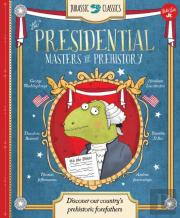 Jurassic Classics: The Presidential Masters Of Prehistory