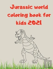 Jurassic World Coloring Book For Kids 2021