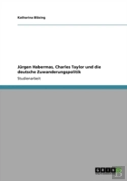 Bertrand.pt - Jurgen Habermas, Charles Taylor Und Die Deutsche Zuwanderungspolitik