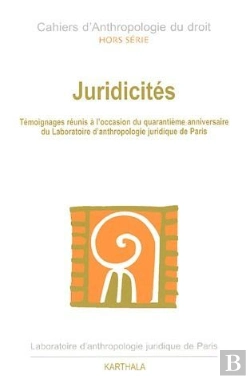 Bertrand.pt - Juridicités ; Témoignages Réunis À L'Occasion Du Quarantième Anniversaire Du Laboratoire D'Anthropologie Juridique De Paris