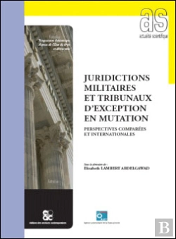 Bertrand.pt - Juridictions Militaires Et Tribunaux D'Exception En Mutation
