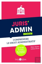Juris Admin : Comptendre Le Droit Administratif (3e Édition)