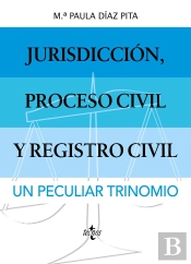 Jurisdiccion Proceso Civil Y Registro Civil: Un Peculiar Tr