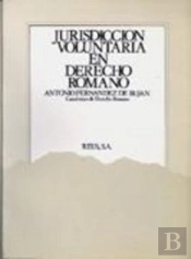 Jurisdicción Voluntaria En El Derecho Romano