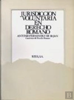 Bertrand.pt - Jurisdicción Voluntaria En El Derecho Romano