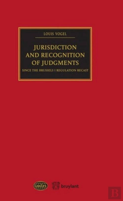 Bertrand.pt - Jurisdiction And Recognition Of Judgments Since The Brussels I Regulation Recast
