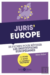 Juris'Europe ; 25 Fiches Pour Réviser Les Institutions Européennes