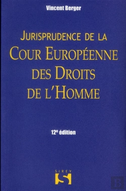 Bertrand.pt - Jurisprudence De La Cour Européenne Des Droits De L'Homme (12e Édition)