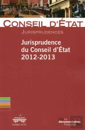 Jurisprudence Du Conseil D'État 2012-2013