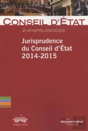 Jurisprudence Du Conseil D'État 2014-2015