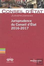 Jurisprudence Du Conseil D'Etat (Édition 2016/2017)