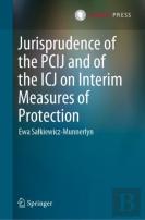 Jurisprudence Of The Pcij And Of The Icj On Interim Measures Of Protection