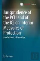 Jurisprudence Of The Pcij And Of The Icj On Interim Measures Of Protection