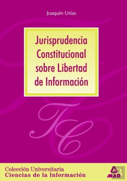 Bertrand.pt - Jurisprudencia Constitucional Sobre Libertad De Información. Colección Universitaria: Ciencias De La