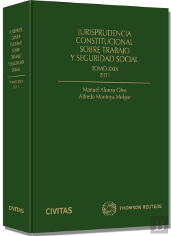 Bertrand.pt - Jurisprudencia Constitucional Sobre Trabajo Y Seguridad Social Tomo Xxix: 2011