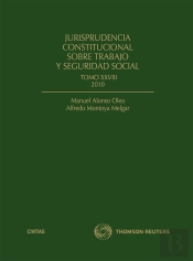 Jurisprudencia Constitucional Sobre Trabajo Y Seguridad Social Tomo Xxviii: 2010