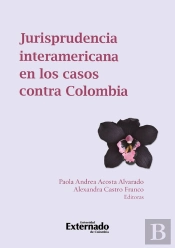 Jurisprudencia Interamericana En Los Casos Contra Colombia