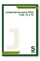 Jurisprudencia Social 2016: Tjue, Tc Y Ts
