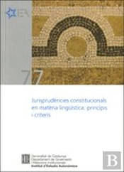 Jurisprudències Constitucionals En Matèria Lingüística: Principis I Criteris