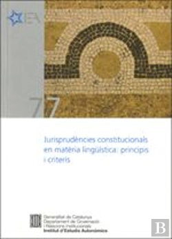 Bertrand.pt - Jurisprudències Constitucionals En Matèria Lingüística: Principis I Criteris