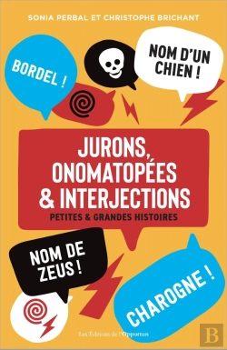 Bertrand.pt - Jurons, Onomatopées & Interjections : Petites Et Grandes Histoires