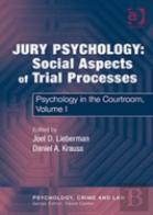 Jury Psychology: Social Aspects Of Trial Processes