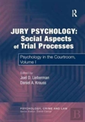 Jury Psychology: Social Aspects Of Trial Processes