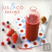 Jus & Co Vitamines - La Centrifugeuse En 25 Recettes