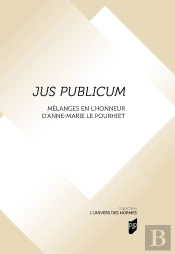 Jus Publicum : Mélanges En L'Honneur D'Anne-Marie Le Pourhiet