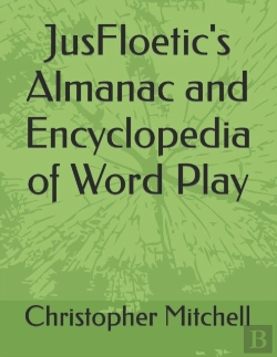 Bertrand.pt - Jusfloetic'S Almanac And Encyclopedia Of Word Play
