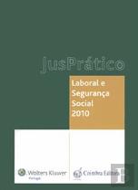 JusPrático Laboral e Segurança Social 2010