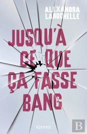 Jusqu'À Ce Que Ca Fasse Bang