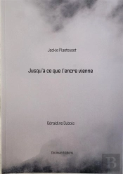 Jusqu'À Ce Que L'Encre Vienne