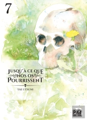 Jusqu'A Ce Que Nos Os Pourrissent T07
