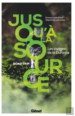 Bertrand.pt - Jusqu'À La Source : Les Visages De La Durance