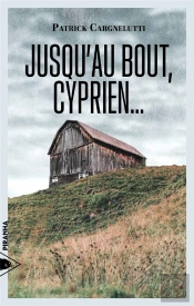 Jusqu'Au Bout, Cyprien...