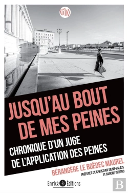 Bertrand.pt - Jusqu'Au Bout De Mes Peines ! Chronique D'Une Juge De L'Application Des Peines
