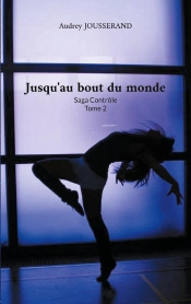 Jusqu'Au Bout Du Monde : Saga Contrôle