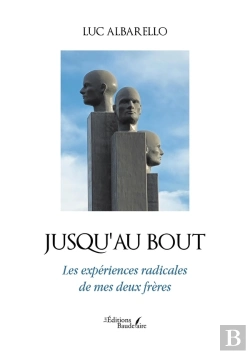 Bertrand.pt - Jusqu'Au Bout : Les Expériences Radicales De Mes Deux Frères