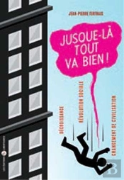 Jusque Là Tout Va Bien !