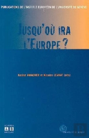 Jusqu'Ou Ira L'Europe ?