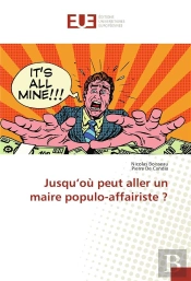 Jusqu'Ou Peut Aller Un Maire Populo-Affairiste ?