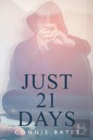 Just 21 Days