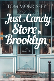 Just A Candy Store In Brooklyn. Or Was It?